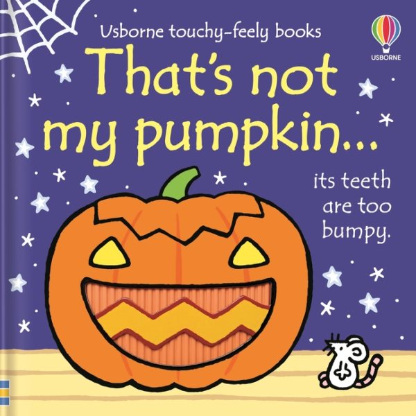 Usborne That's Not My Pumpkin: Its Teeth Are Too Bumpy