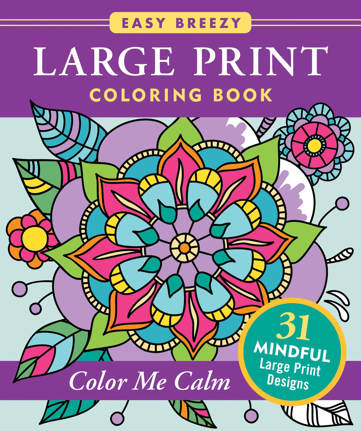 Easy Breezy Large Print Coloring Book: Color Me Calm