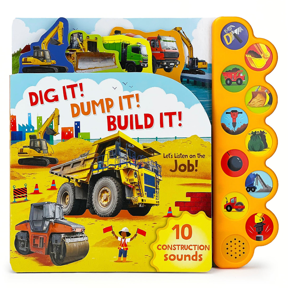 Dig It! Dump It! Build It! Let's Listen On The Job