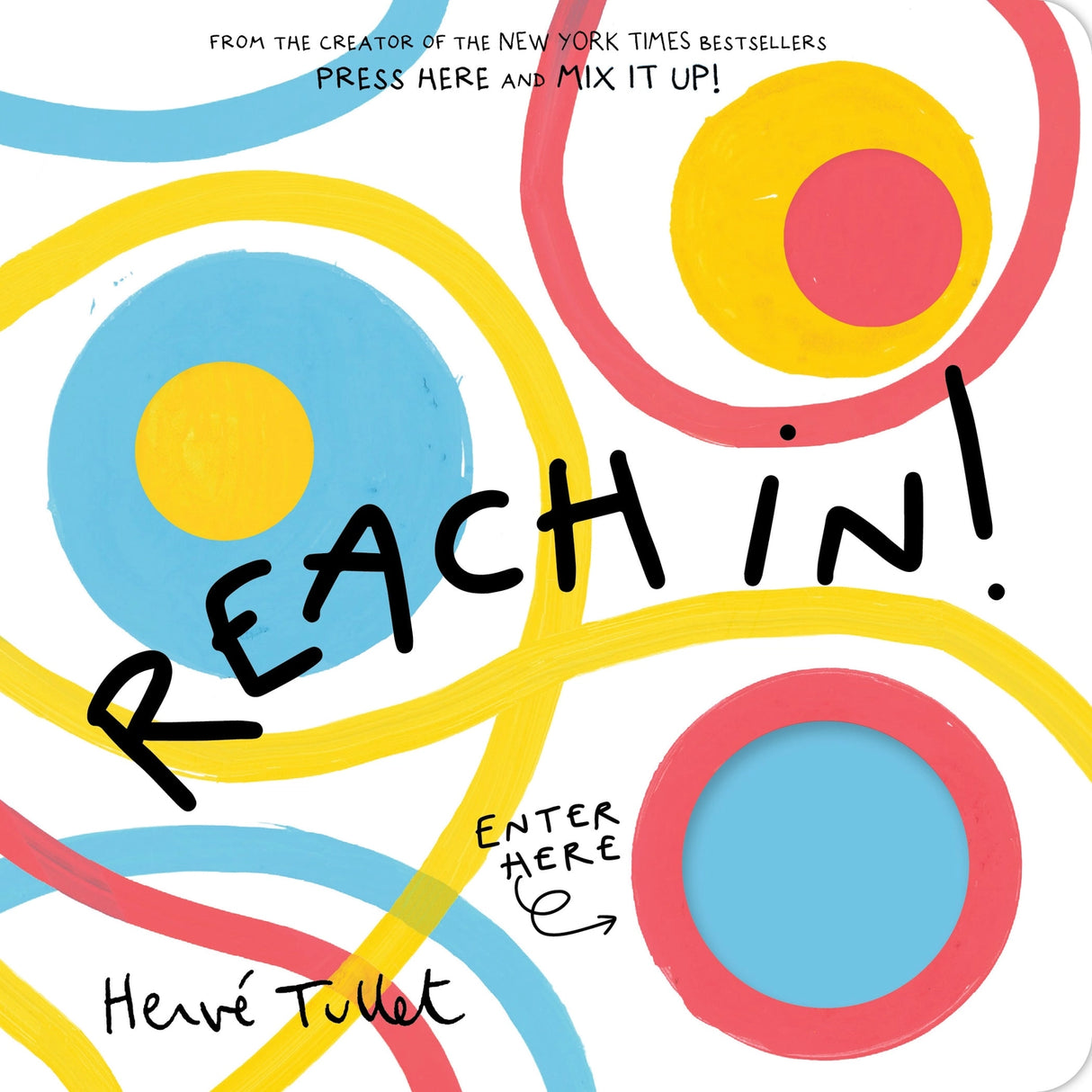 Reach in!