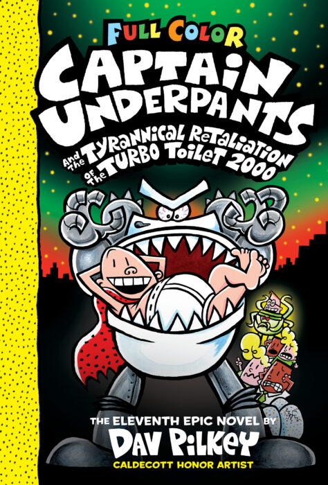 Captain Underpants and the Tyrannical Retaliation of the Turbo Toilet 2000: Color Edition #11