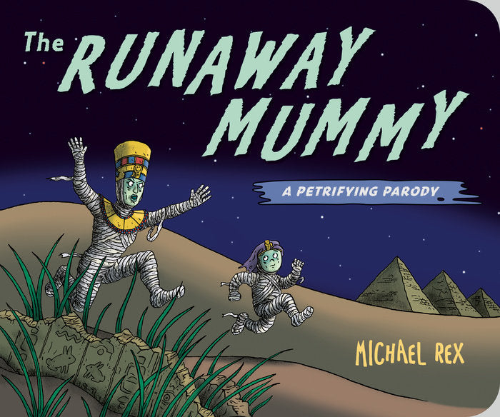 Runaway Mummy: a Petrifying Parody