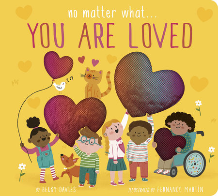 No Matter What You Are Loved