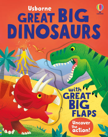 Usborne Great Big Dinosaurs (With Great Big Flaps)