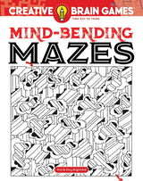 Creative Brain Games Mind-Bending Mazes