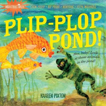 Plip-Plop Pond Indestructibles Book