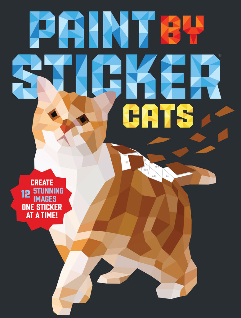 Paint by Sticker: Cats: Create 12 Stunning Images One Sticker at a Time!