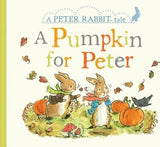 A Pumpkin for Peter: A Peter Rabbit Tale