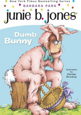 Junie B. Jones #27: Dumb Bunny