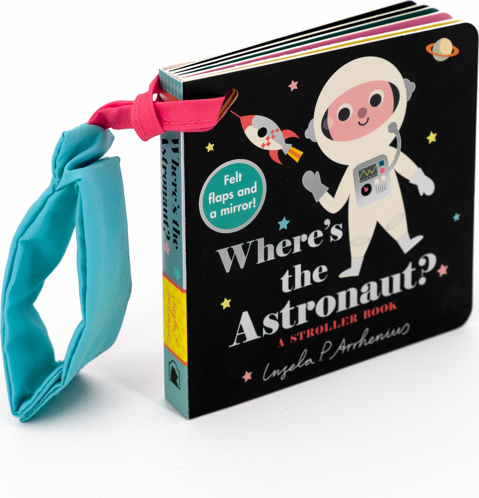 Where's the Astronaut?: A Stroller Book