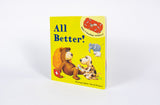 All Better! Board Book