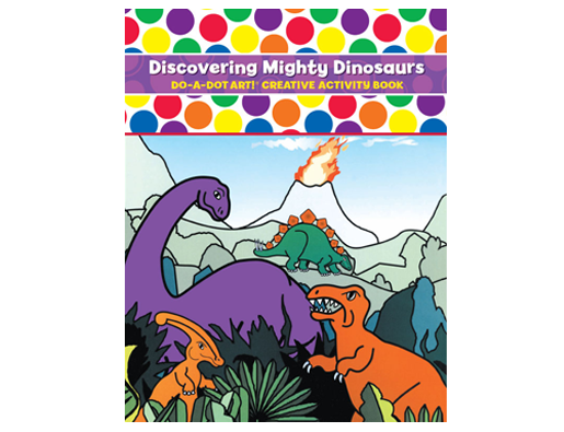 Do A Dot Art Discovering Mighty Dinosaurs Creative Activity Book